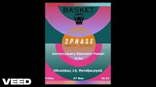 2phase - 7 November 2025 (Basket Bar)