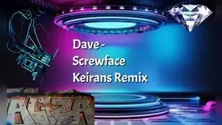 Dave - Screwface - Keirans Remix 
