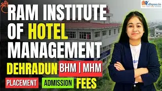 SHRI RAM INSTITUTE OF HOTEL MANAGEMENT DEHRADUN | REVIEW 2025 | FEES | PLACEMENT | BHM | MHM | DHM