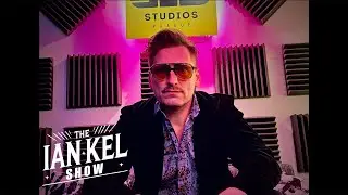 The ian KEL Show #006