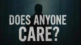 Does Anyone Care? | A Song for the Numb, the Broken, and the Tired