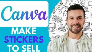 How to Make Stickers on Canva to Sell - 2026 (Quick & Easy)
