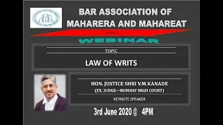 HON. JUSTICE SHRI V.M.KANADE  on LAW OF WRITS