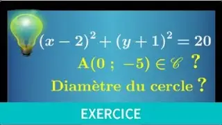 savoir utiliser une équation de cercle • exercice • première spécialité mathématiques