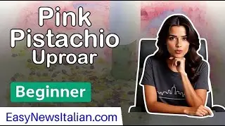 Why a Pink 'Gay Pistachio' Ice Cream Sparked Controversy in Catania | Beginner #LearnItalian