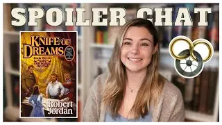🎲 Knife of Dreams *SPOILER CHAT* (Wheel of Time #11) 🎲