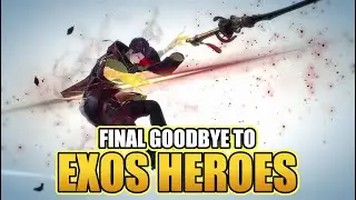 Final Goodbye to EXOS HEROES...