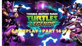 TMNT Legends - Gameplay Part 14 of 6