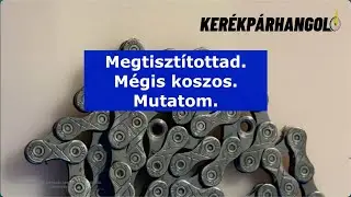 A tiszta lánc belül koszos lehet. Megmutatom