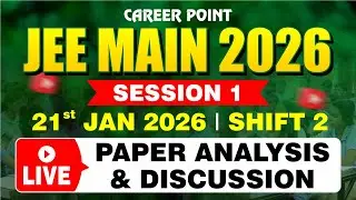 🔴 JEE Main 2026 Paper Analysis & Discussion | 21st Jan 2026 | Shift 2 |  @cpkota ​