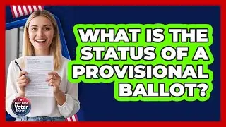 What Is The Status Of A Provisional Ballot?