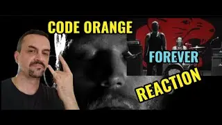 CODE ORANGE FOREVER REACTION