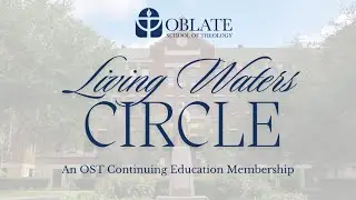 Living Waters Circle | OST Continuing Education Membership Program