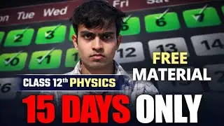 Last 15 Days Strategy For Physics With Free Study Material | Hsc Class 12th physics Preparation 