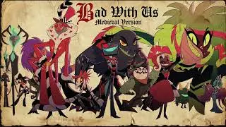 Hazbin Hotel - Bad With Us [Bardcore] Medieval Style