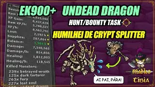 EK900+ Hunt/Task Undead Dragon de Crypt Splitter. Bati meu Record!