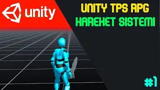 Unity3D Third Person RPG - Kamera ve Hareket Sistemi B&ouml;l&uuml;m1 - UnityDersleri