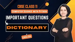 Python DICTIONARY | Important Questions | Class 11 Computer Science | ENGLISH