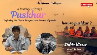 😁पुष्कर में जाने के बाद कुछ ऐसा हुआ 😱 जो इस बंदे की हालत ख़राब हो गई ?😨!! HOW TO PUSHKAR 🤔 @krishuu.
