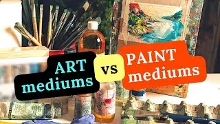 Art Mediums vs Paint Mediums: What's the diff?