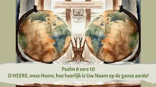 Bijbeltekst zingen: Psalm 8:10