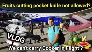 Flight me Pressure Cooker aur pocket knife nahi le ja sakte ? We can't carry pocket knife in Flight?