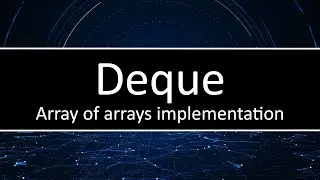 C++ Deque - How to implement a deque using an array of arrays