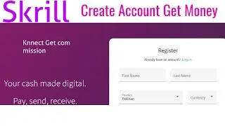 Create and verify skrill account 2021 |Verify Skrill Account get money by Knnect