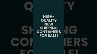 High-Quality New Shipping Containers for Sale!