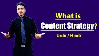 Content Strategy - Explained in Hindi / Urdu