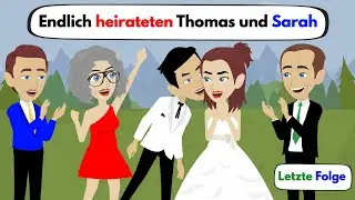 Изучайте немецкий | Последняя серия - Томас и Сара наконец-то поженились | Лексика и важные глаголы