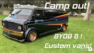 BYOB 8!  &ldquo;Bring Your Own Boogie&rdquo; VAN camp out! Presented by California Street Vans SoCal! 9/29-10/1