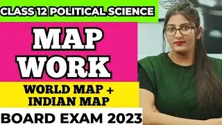 Class 12 political science map work 2022-23 |Class 12 political science map work |Board Exam 2023