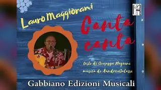 LAURO MAGGIORANI - CANTA CANTA  (valzer cantato)