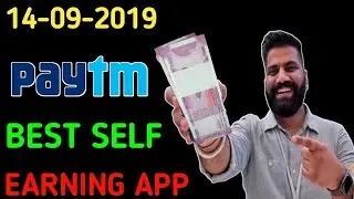 Paytm Best Self Earning App September 2019 ||  Paytm Cash Kaise Kamaye 2019 Tricks ||