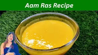 Aam Ras Recipe | How to Make Perfect Mango Pulp at Home | Traditional Indian Summer Dessert