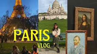 PARIS TRIP: tips, cafe, resto, Eiffel, Montmartre, art museums, Van Gogh
