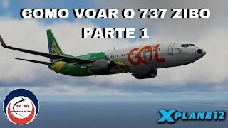 ✈✅ [2023] Como Voar o 737 Zibo Parte 1