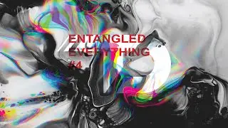 PSYCHEDELIC TRENCE MUSIC MIX Entangled Everything #4 | DownTempo - Psy Dub