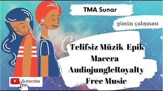 G&uuml;n&uuml;n &Ccedil;alışması - Telifsiz M&uuml;zik - Epik Macera - AudiojungleRoyalty Free Music