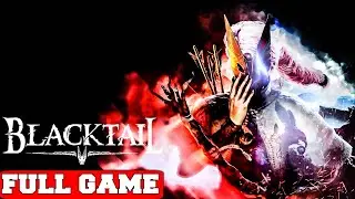 BLACKTAIL - Gameplay Walkthrough FULL GAME [PC 60FPS] - No Commentary