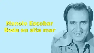 Manolo Escobar  - Boda en alta mar -  Karaoke