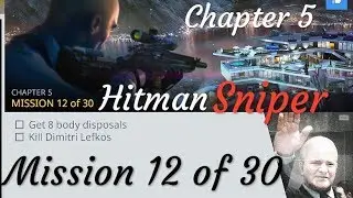 Hitman Sniper Chapter 5 Mission 12 of 30 Games Re-Play