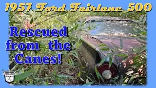 Ford Fairlane 500 1957 года — БРОШЕННЫЙ в Канах — ПЫТАЮСЬ ПЕРВЫЙ РАЗ СЕСТЬ ЗА РУЛЕМ!