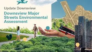 Downsview Major Streets Environmental Assessment (Phase 3, Stage 1)