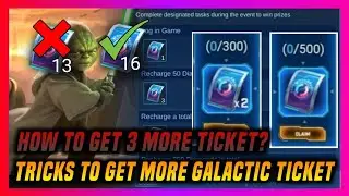 TRICKS TO GET 3 GALACTIC TICKETS || HOW TO GET MORE GALACTIC TICKET || MLBB X STARWARS EVENT