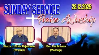 28.12.2025 - TFGC DUBAI - Pastor J. Edwin Rajakumar - Bro. Arul Dhasan - Sunday - Morning Service