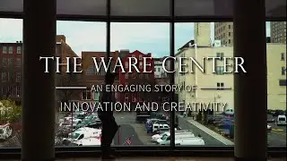 Ware Center - An Engaging Story of Innovation and Creativity