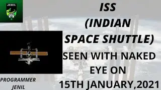 ISS(INDIAN SPACE SHUTTLE)🚀 SEEN WITH NAKED EYE ON 15TH JANUARY,2021 HD