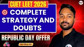 Republic Day Offer | CUET LEET 2026 | Complete Strategy and Doubts | Vikas Sir